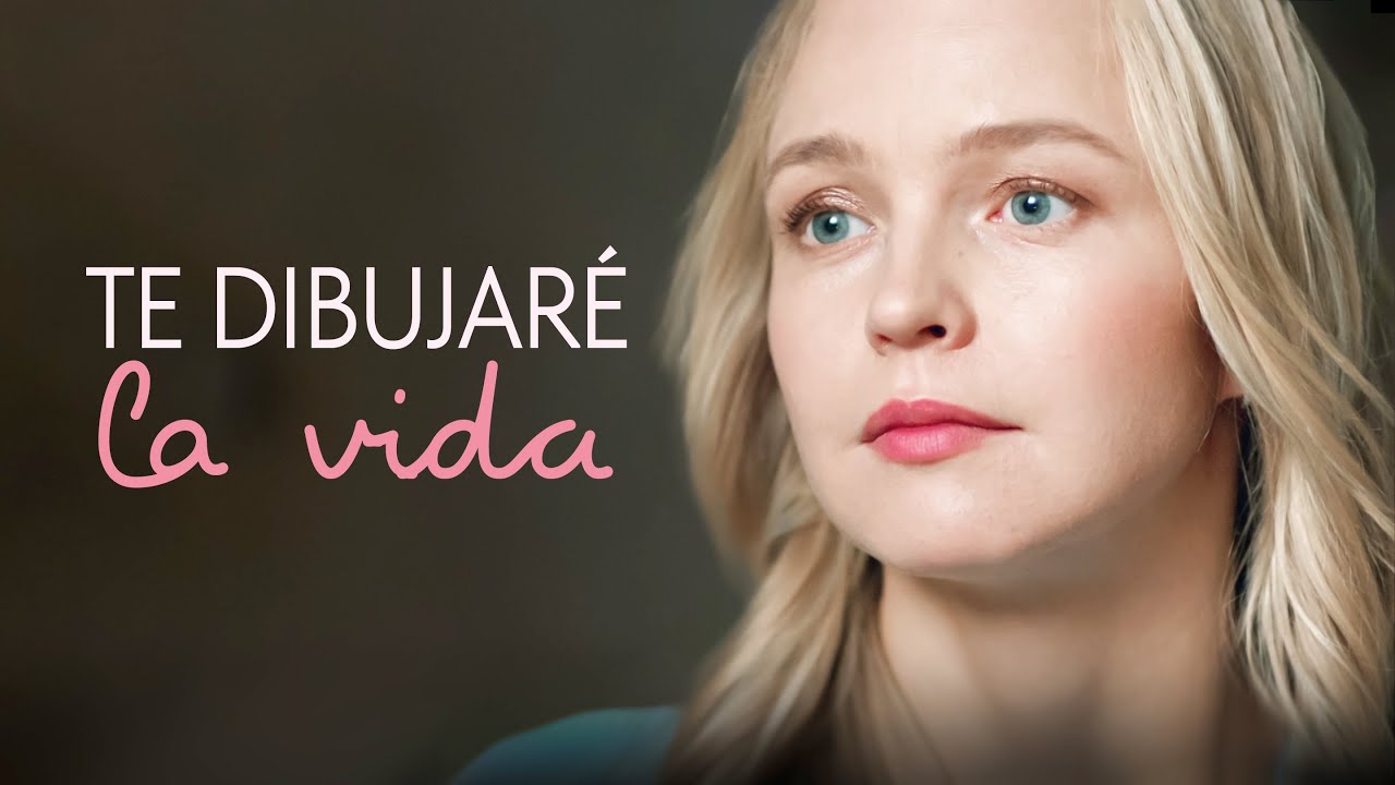 Te Dibujaré La Vida | Películas Completas En Español Latino