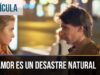 El Amor es un Desastre Natural  | Pelicula Completa En Español Latino