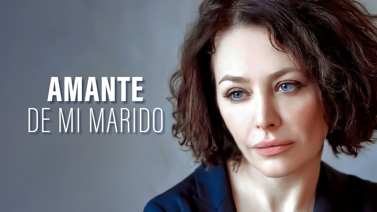 Amante de mi marido | Película romántica en Español Latino