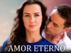Amor Eterno | Película completa en Español Latino