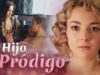 El Hijo Prodigo | Pelicula Completa en Español
