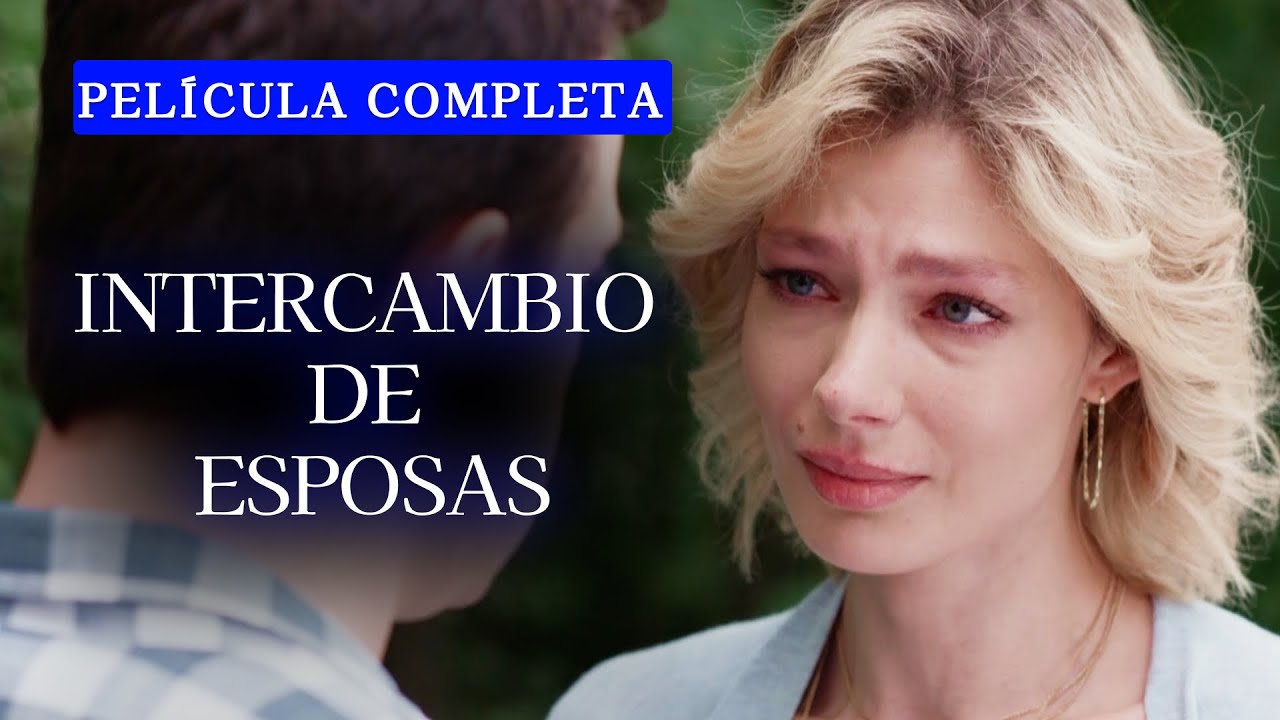Intercambio De Esposas | Película romántica en Español Latino