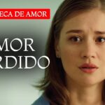 Amor Perdido | Pelicula Completa En Español Latino