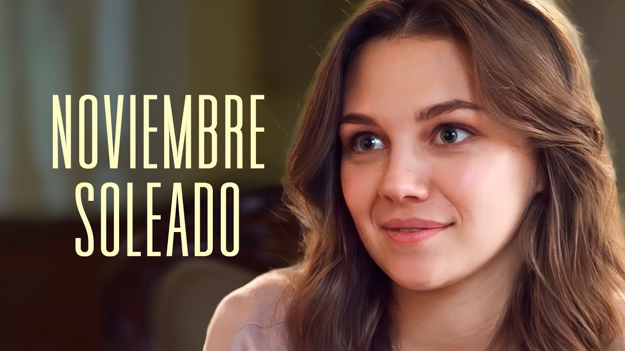 Noviembre Soleado | Película Completa en Español Latino