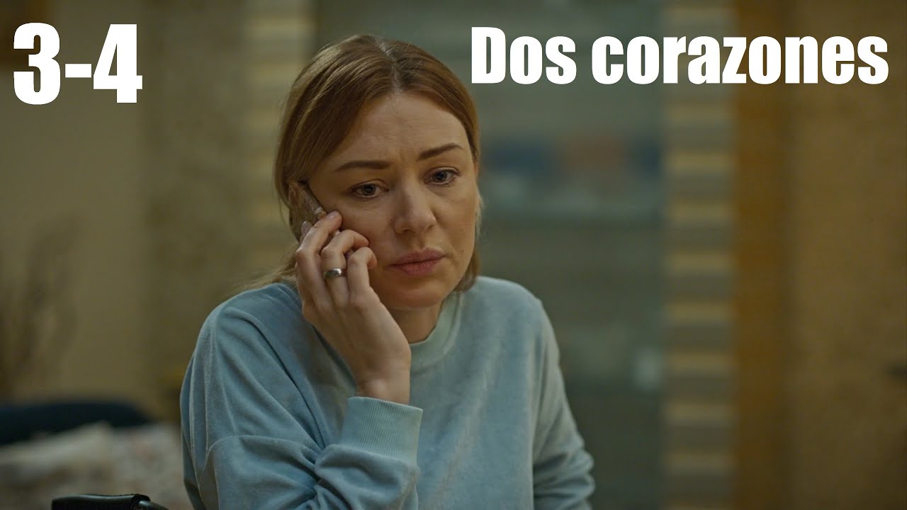 Dos Corazones Parte 2 | Pelicula Completa