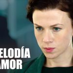 La Melodia del Amor | Película completa