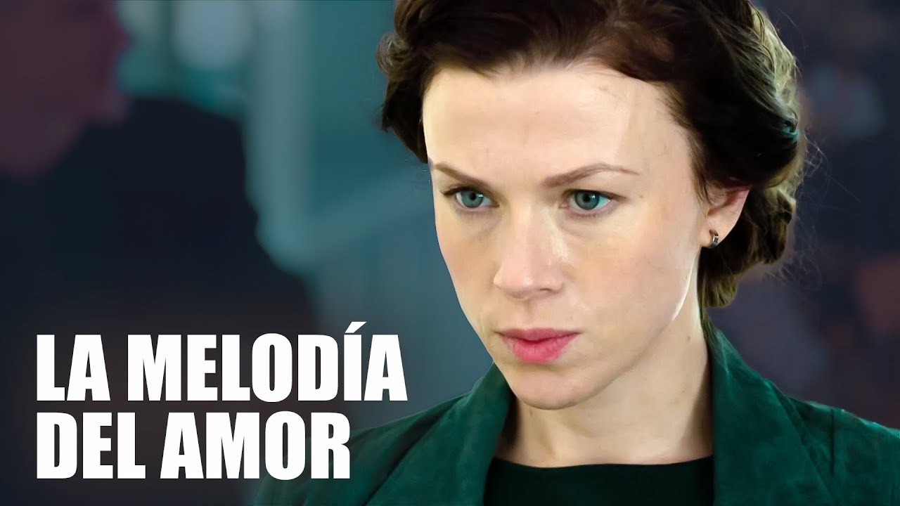 La Melodia del Amor | Película completa