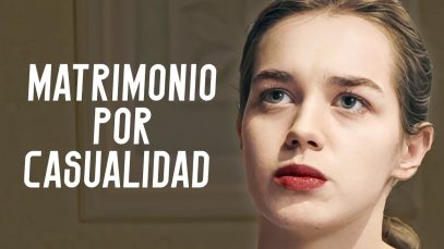 Matrimonio Por Casualidad | Película romántica en Español