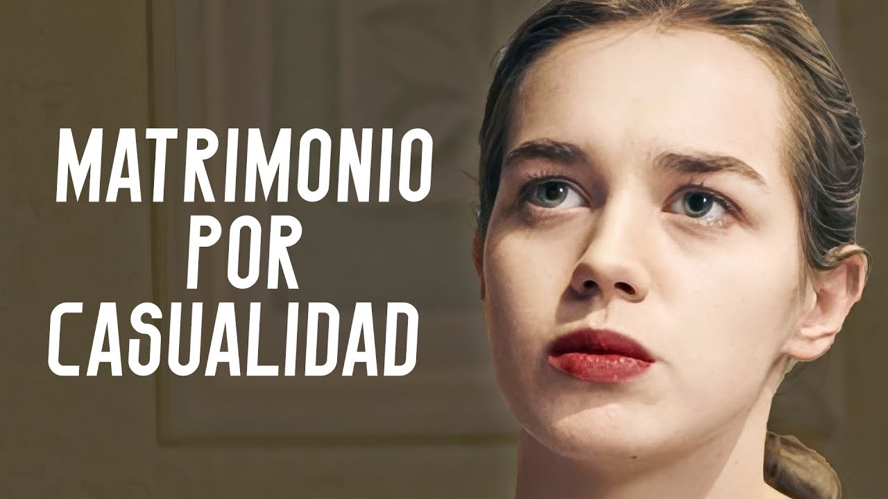 Matrimonio Por Casualidad | Película romántica en Español