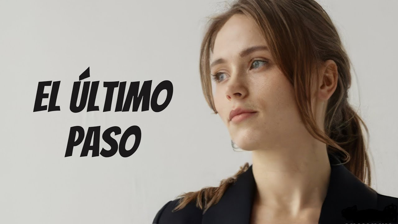 El último paso | Película Completa en Español Latino