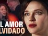 el amor olvidado
