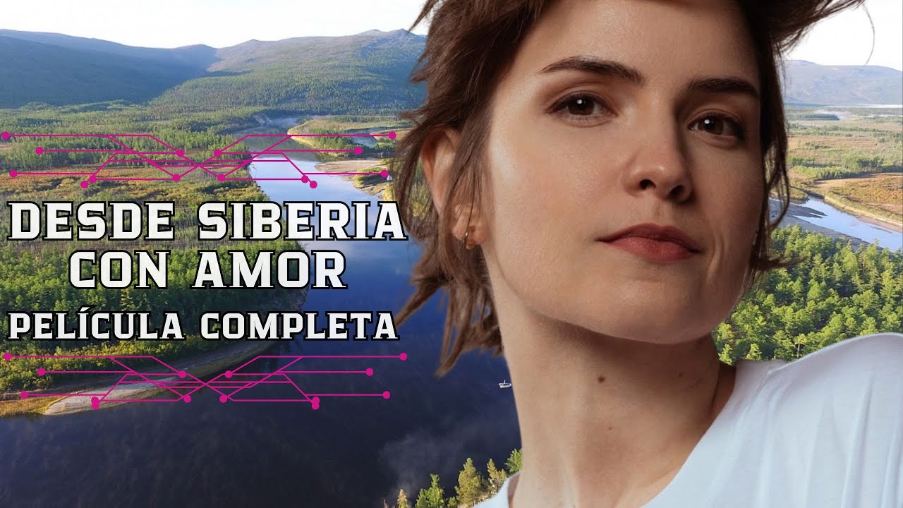 La princesa de siberia | Pelicula completa en español