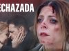 Rechazada | Peliculas completas en español latino
