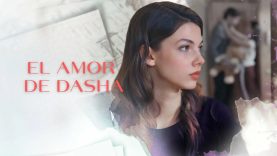 El Amor de Dasha | Pelicula completa en español