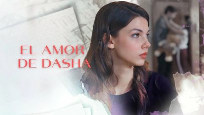 El Amor de Dasha | Pelicula completa en español