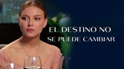 El destino no se puede cambiar | Pelicula completa en español