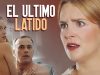 El Ultimo Latido | Pelicula Completa en Español