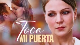 Toca mi puerta | Película romántica en Español Latino